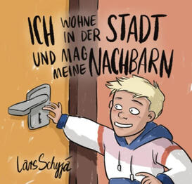 Ich wohne in der Stadt und mag meine Nachbarn | Bilderbuch